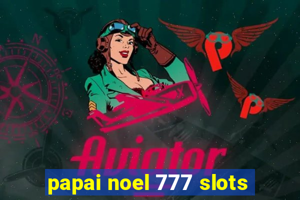 papai noel 777 slots